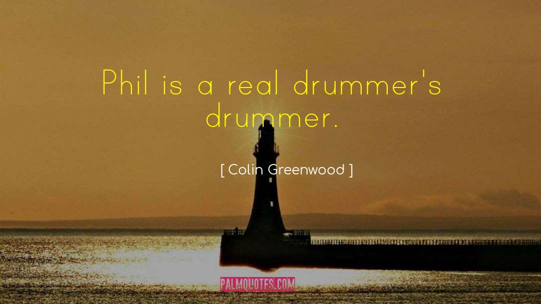 Drummers quotes by Colin Greenwood