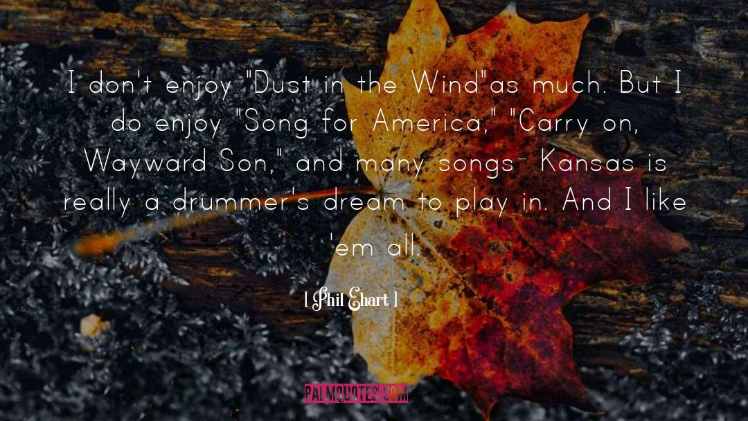 Drummers quotes by Phil Ehart