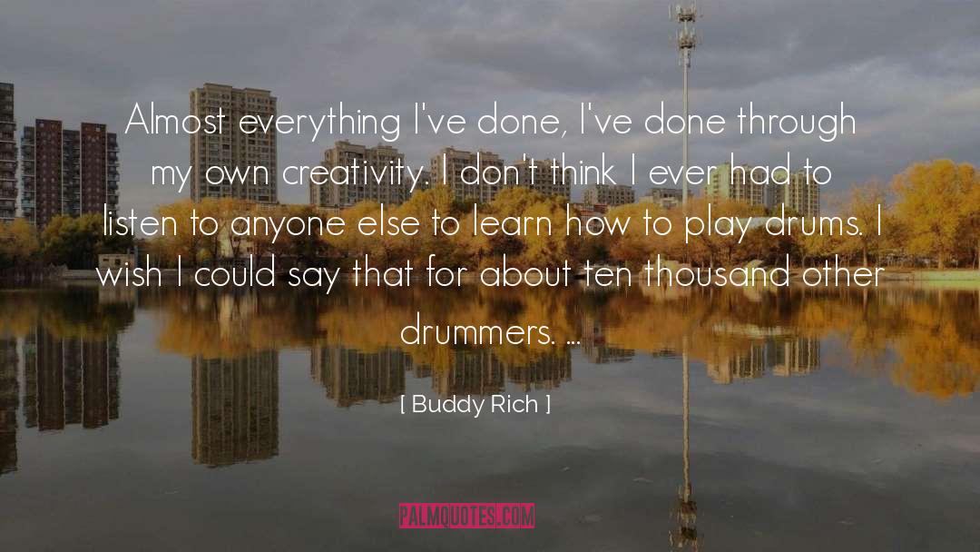 Drummers quotes by Buddy Rich