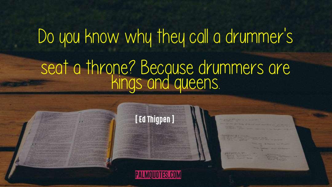 Drummers quotes by Ed Thigpen