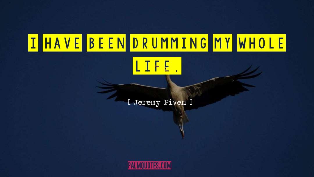 Drumming quotes by Jeremy Piven
