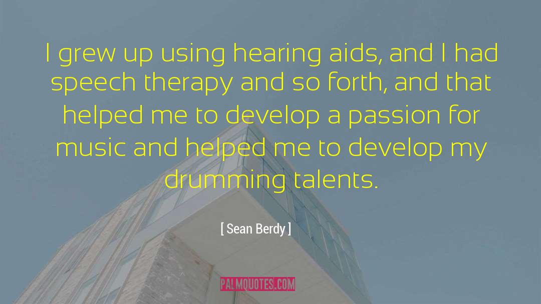 Drumming quotes by Sean Berdy