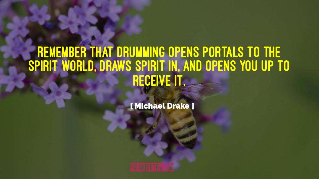 Drumming quotes by Michael Drake