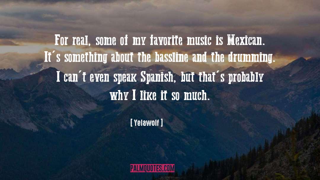 Drumming quotes by Yelawolf