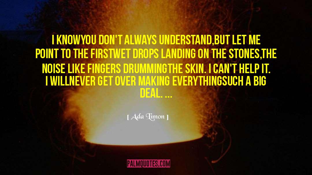 Drumming quotes by Ada Limon