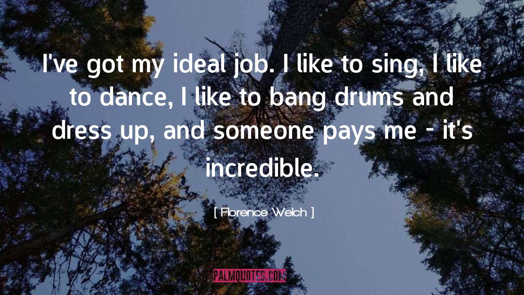 Drums quotes by Florence Welch