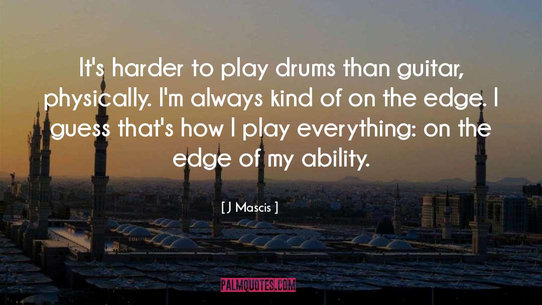 Drums quotes by J Mascis