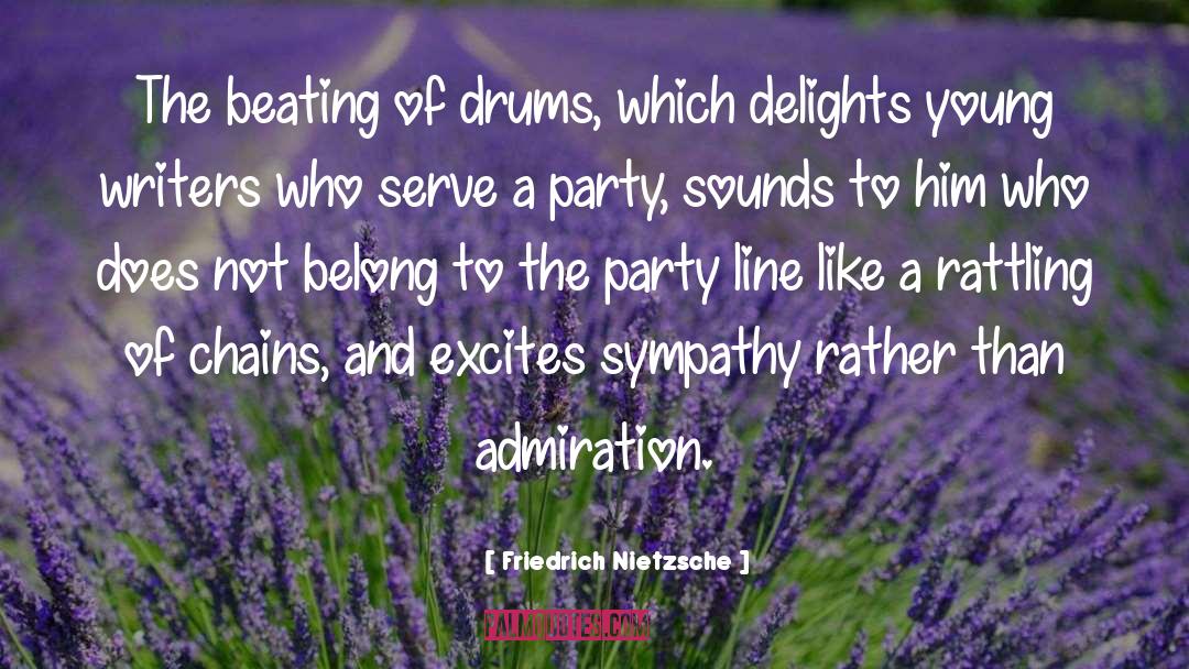 Drums quotes by Friedrich Nietzsche