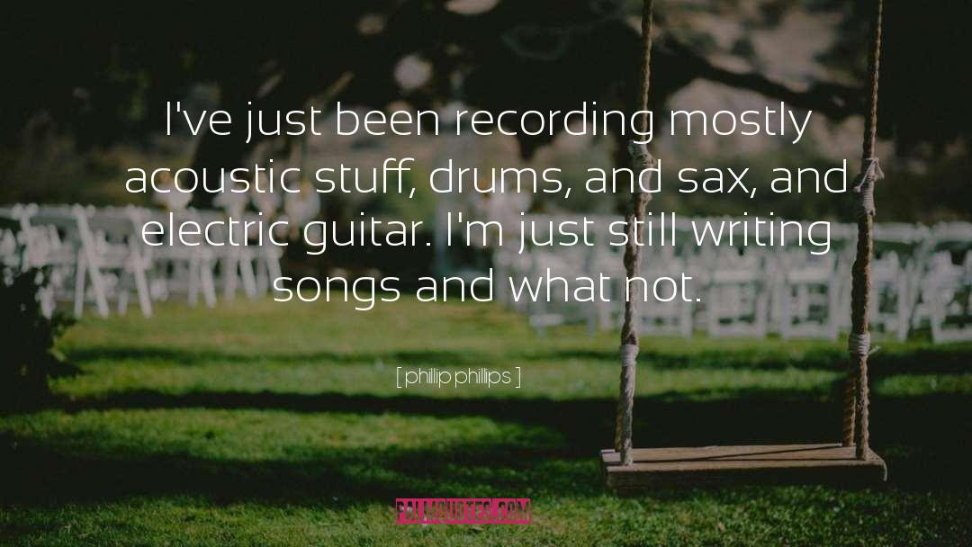 Drums quotes by Phillip Phillips