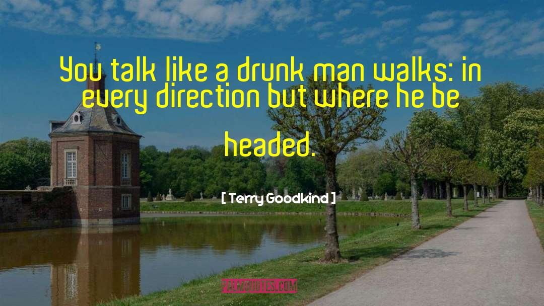 Drunk Fathers quotes by Terry Goodkind