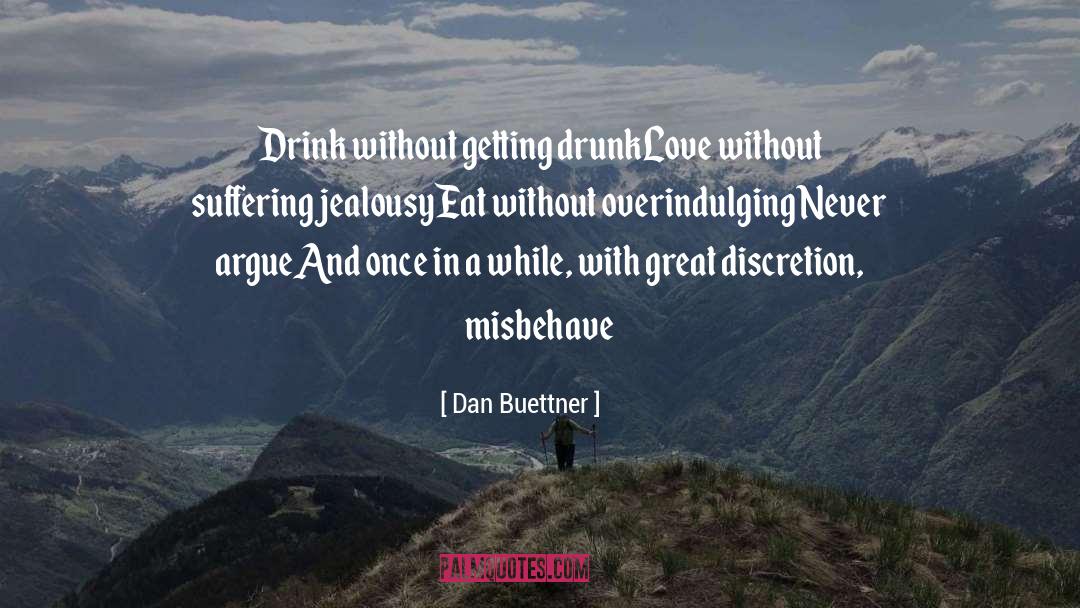 Drunk Fathers quotes by Dan Buettner