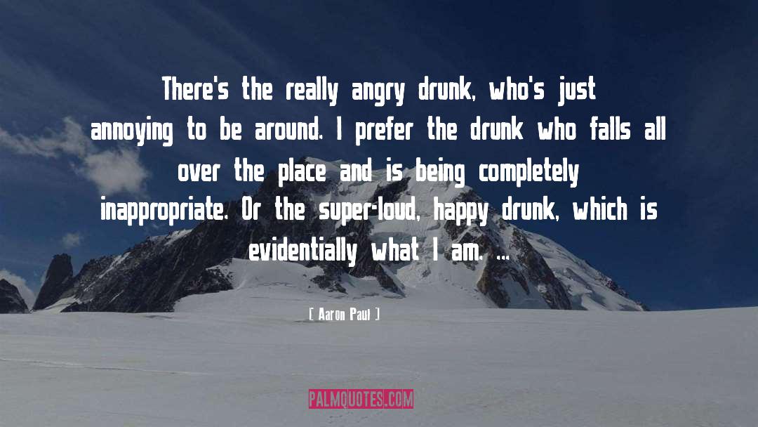 Drunk Fathers quotes by Aaron Paul