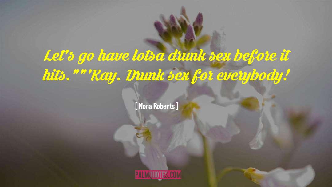 Drunk Fathers quotes by Nora Roberts