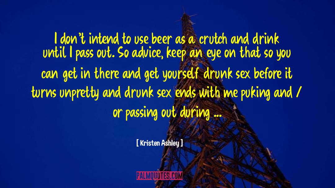 Drunk Sex quotes by Kristen Ashley