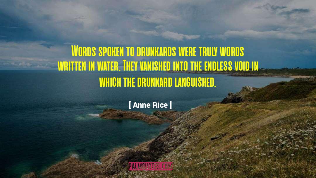 Drunkard quotes by Anne Rice