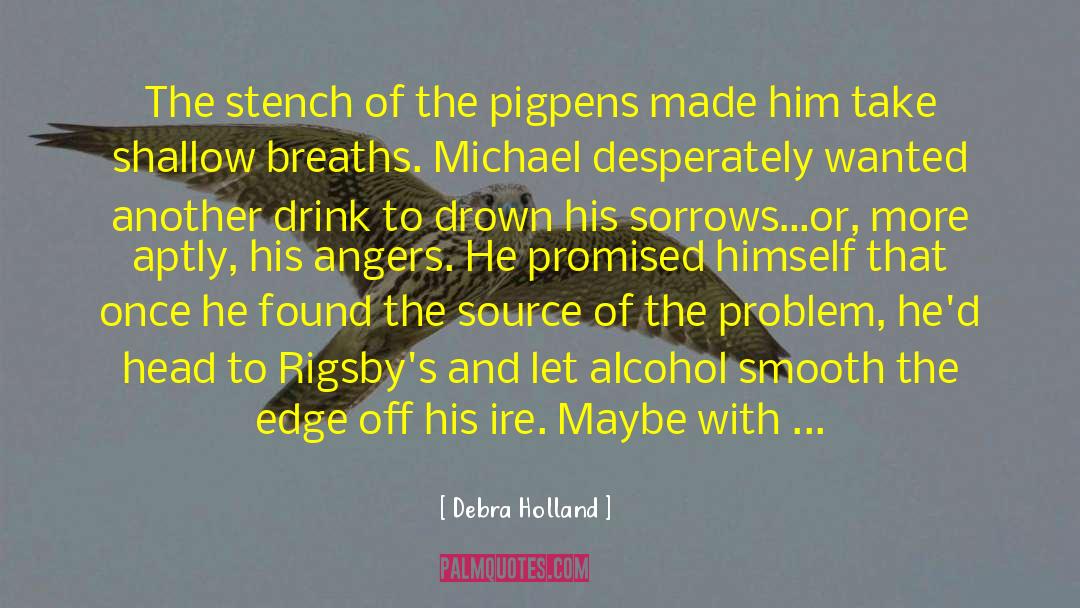 Drunkard quotes by Debra Holland