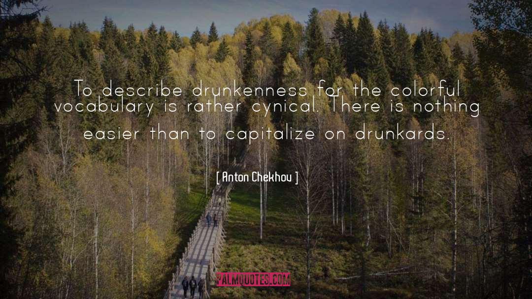 Drunkards quotes by Anton Chekhov