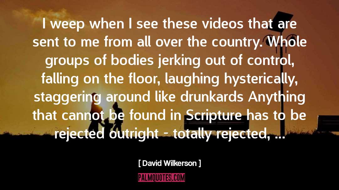 Drunkards quotes by David Wilkerson