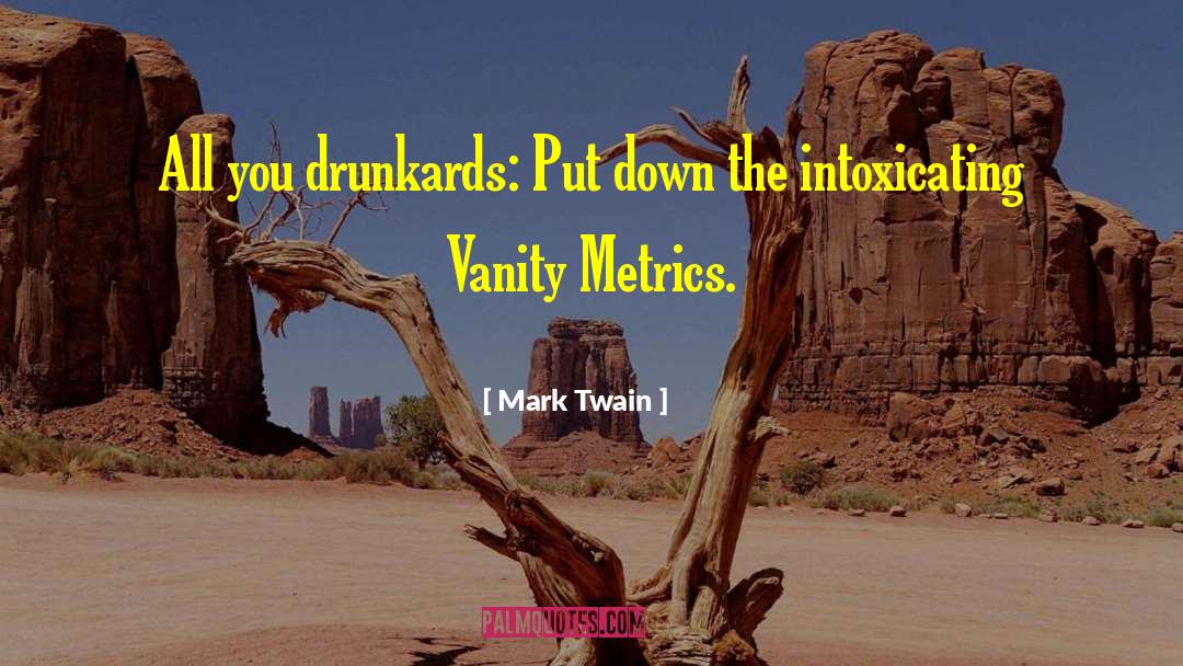 Drunkards quotes by Mark Twain