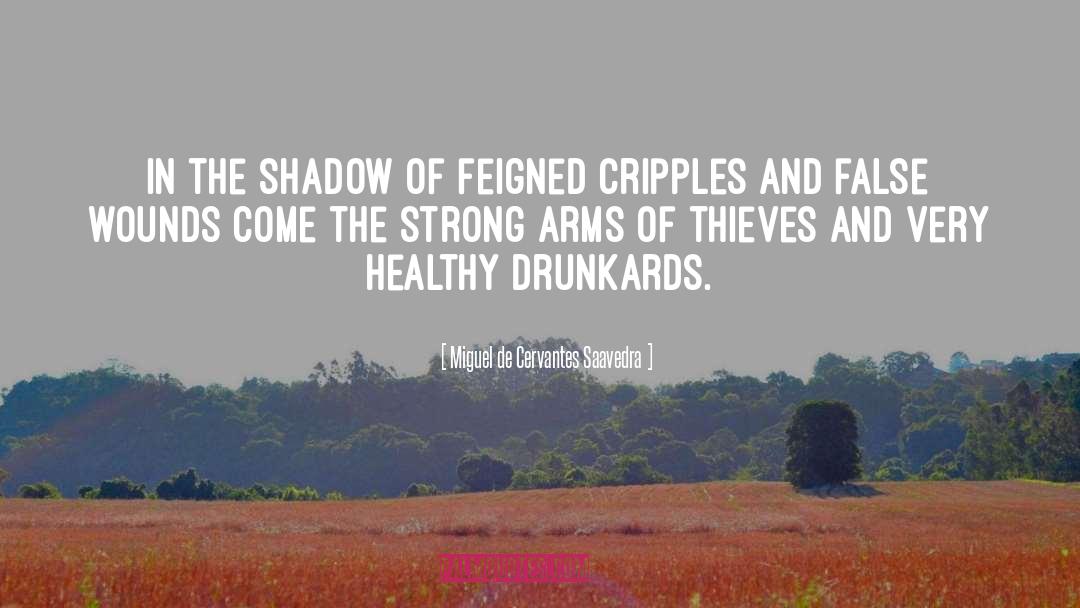 Drunkards quotes by Miguel De Cervantes Saavedra