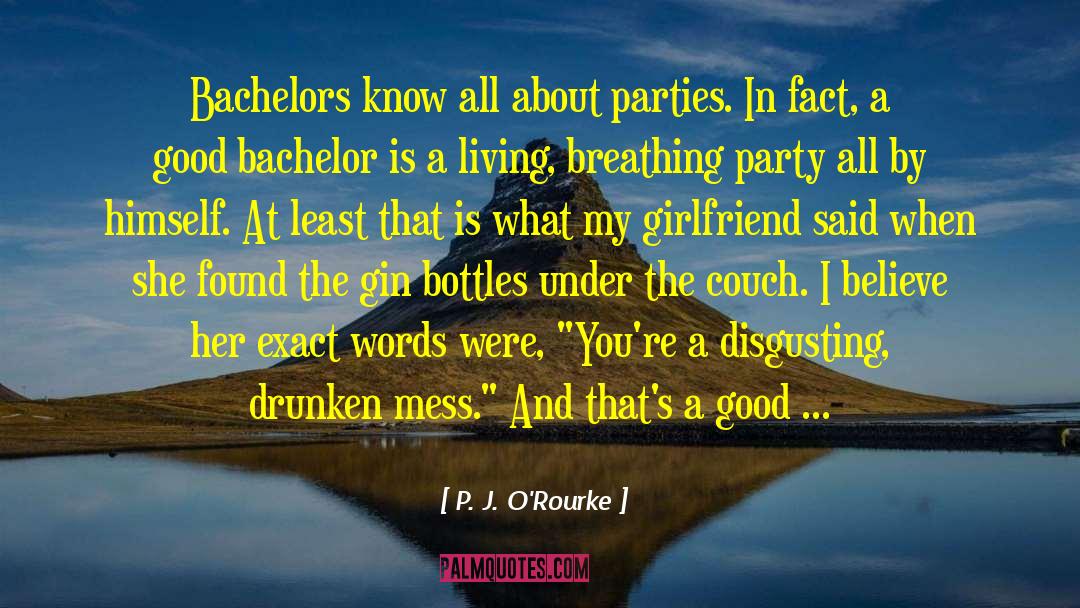 Drunken quotes by P. J. O'Rourke