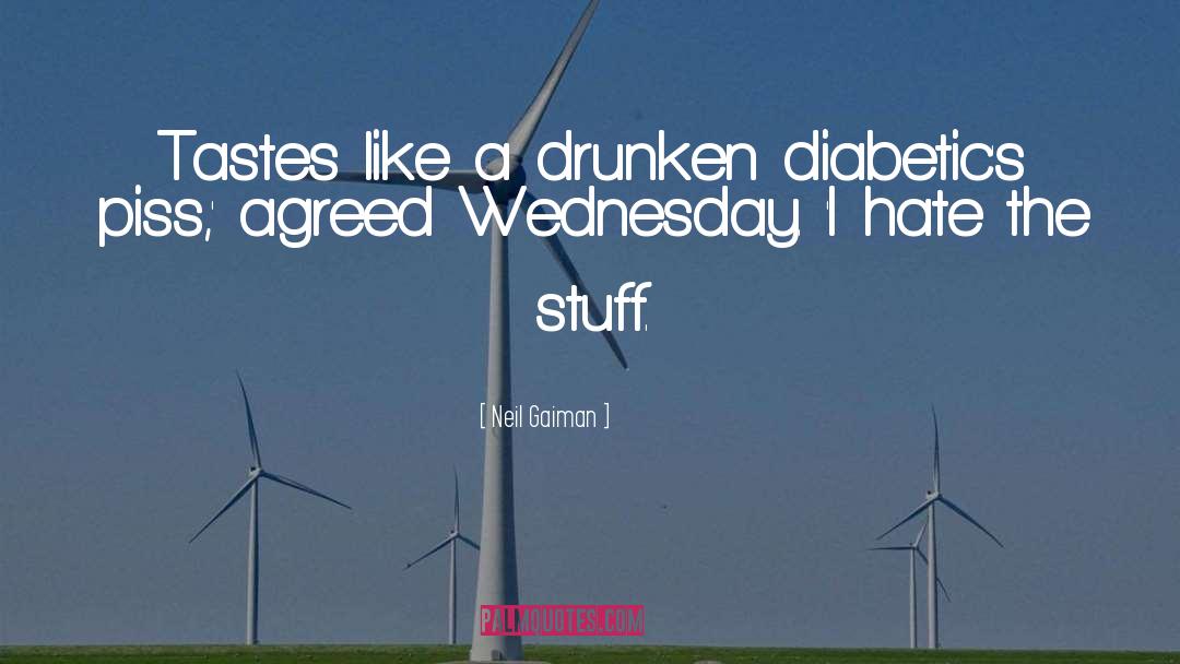 Drunken quotes by Neil Gaiman