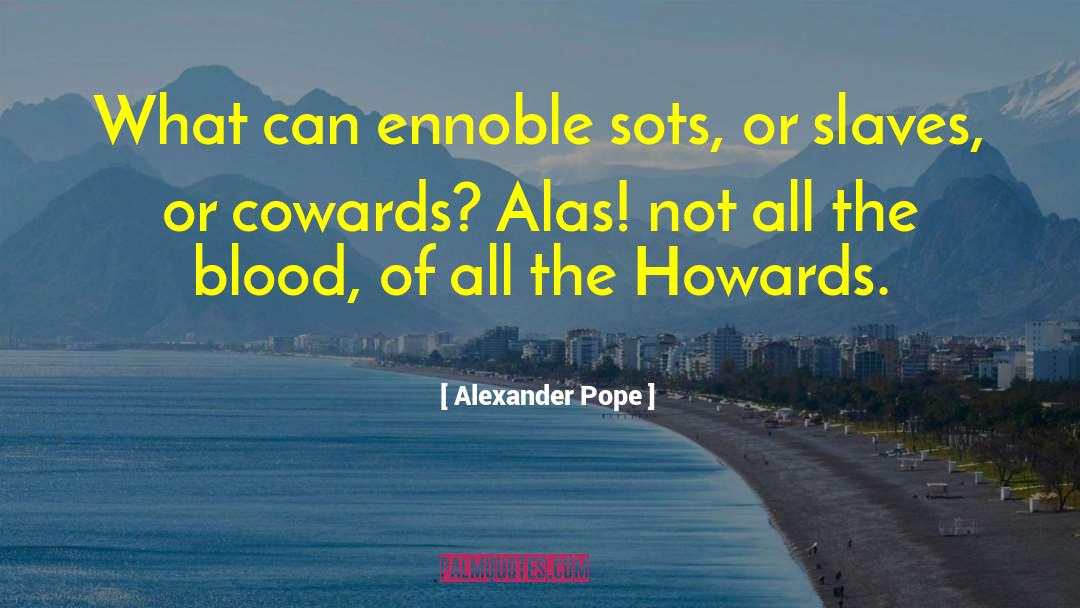 Drunken Sots quotes by Alexander Pope