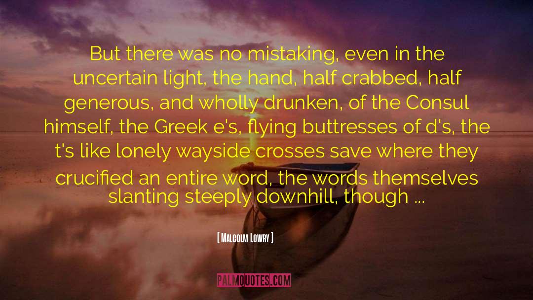 Drunken Sots quotes by Malcolm Lowry