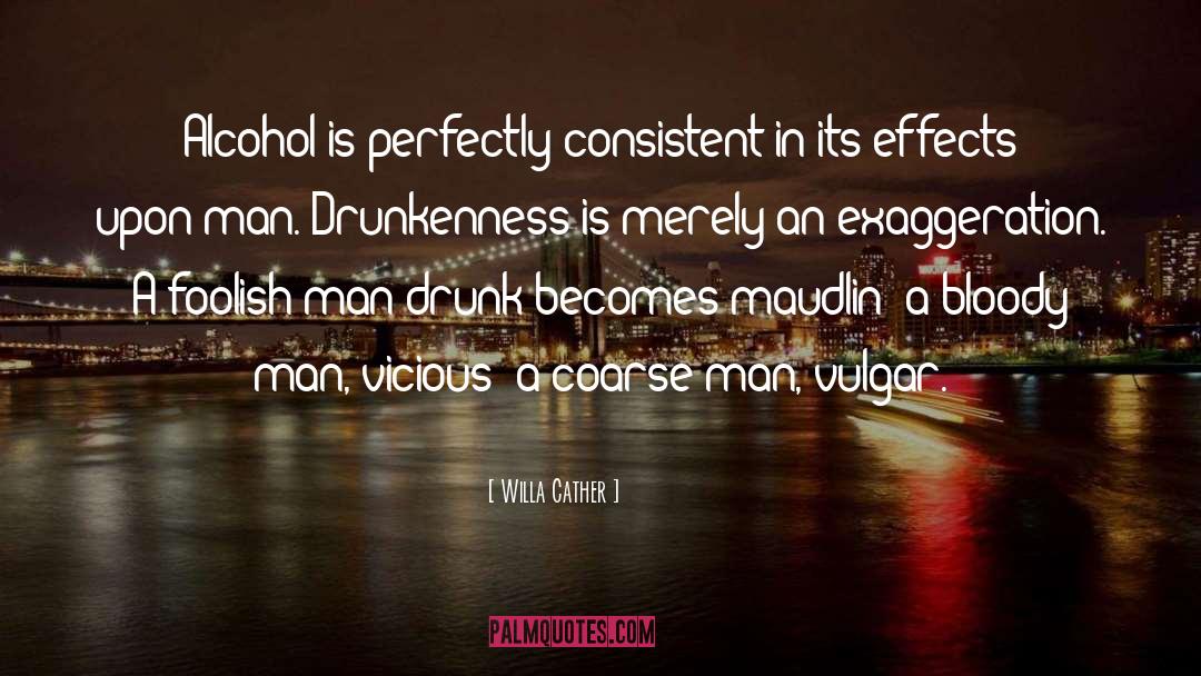 Drunkenness quotes by Willa Cather