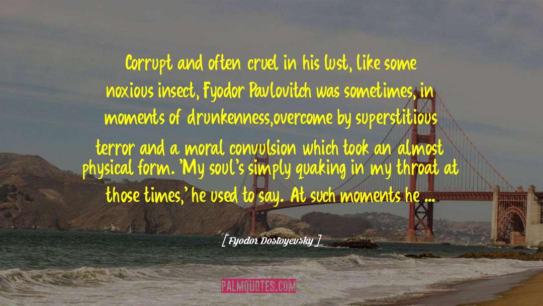 Drunkenness quotes by Fyodor Dostoyevsky