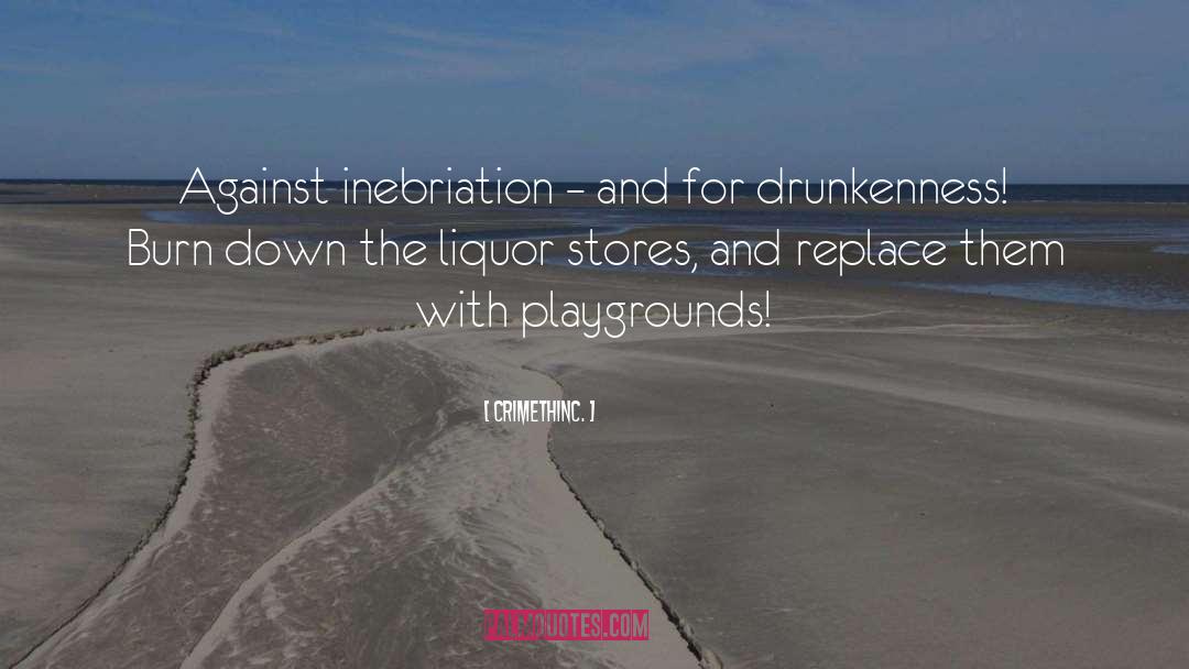 Drunkenness quotes by CrimethInc.