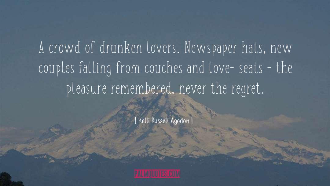 Drunkenness quotes by Kelli Russell Agodon