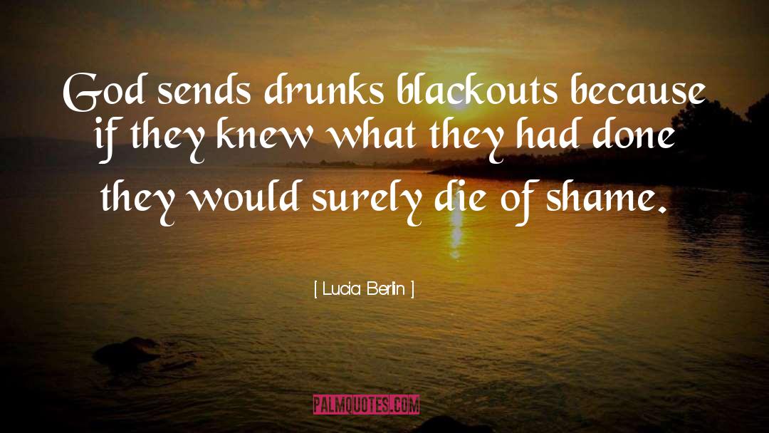 Drunks quotes by Lucia Berlin