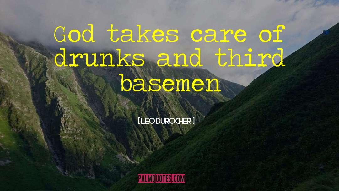 Drunks quotes by Leo Durocher