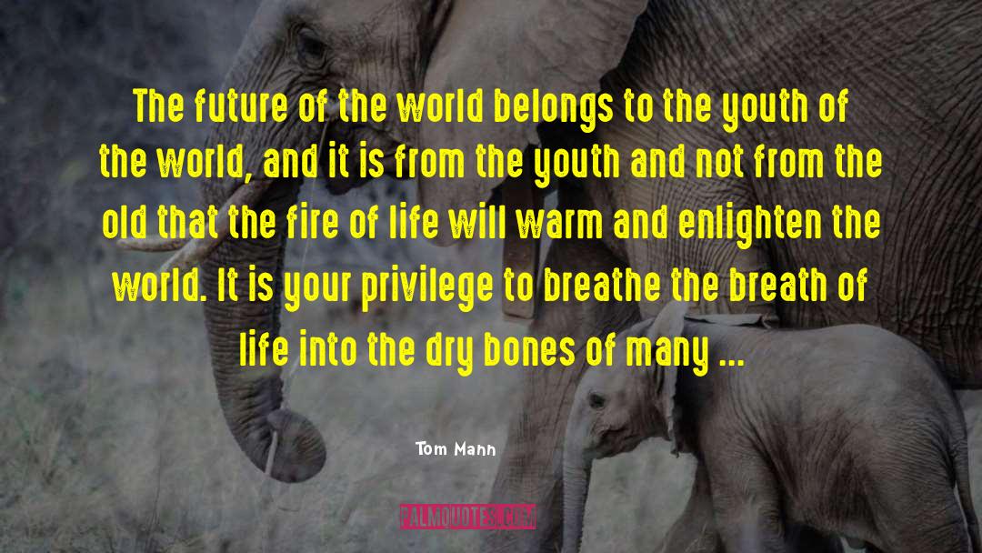 Dry Bones quotes by Tom Mann