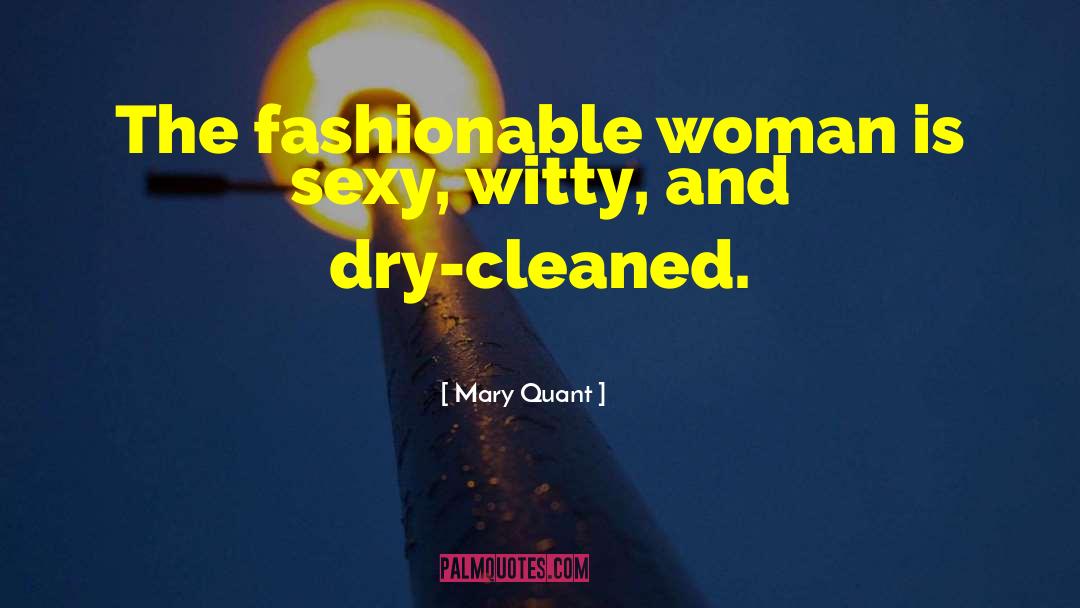 Dry Cleaning quotes by Mary Quant