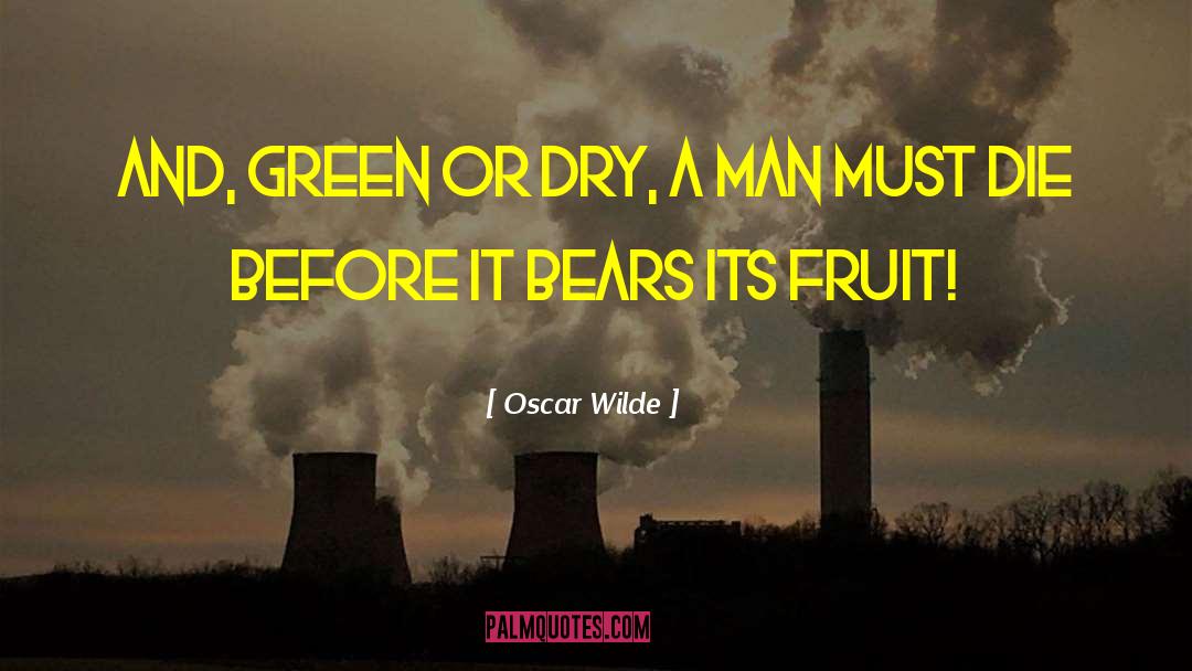 Dry Herb quotes by Oscar Wilde