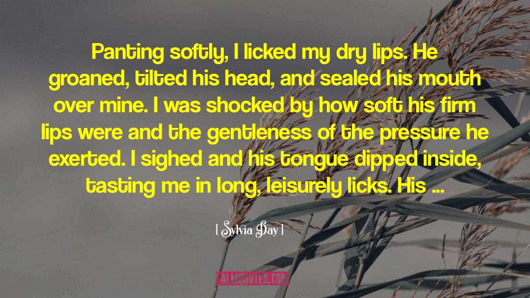 Dry Lips quotes by Sylvia Day