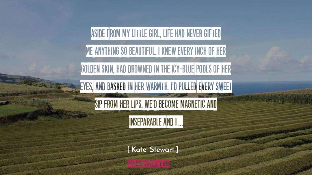 Dry Lips quotes by Kate  Stewart