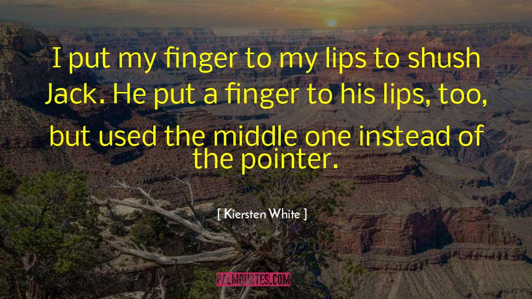Dry Lips quotes by Kiersten White