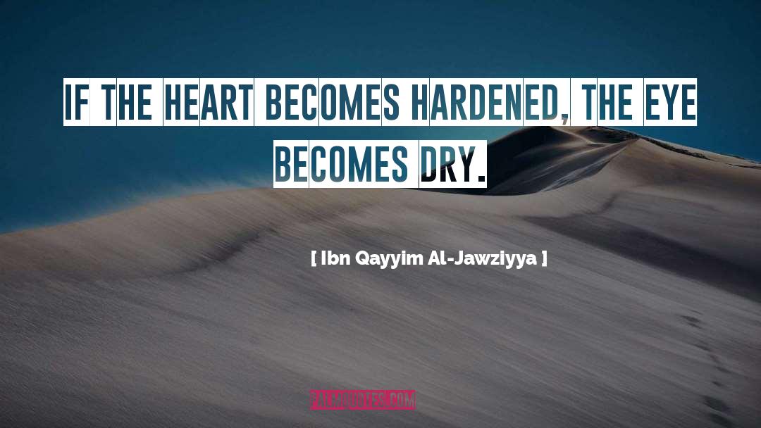 Dry quotes by Ibn Qayyim Al-Jawziyya