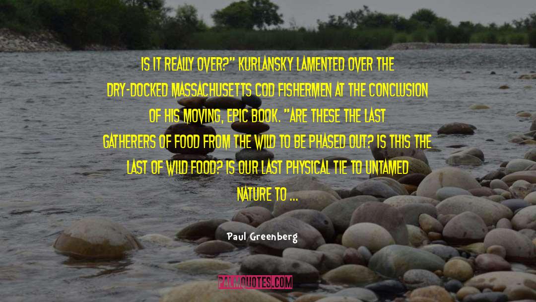 Dry Rose quotes by Paul Greenberg