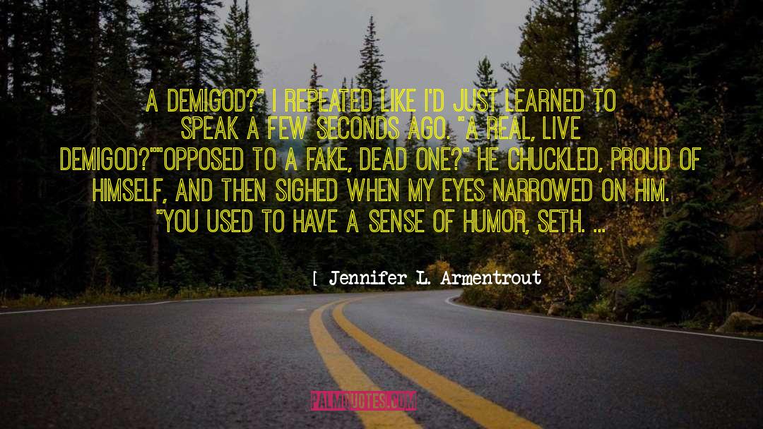 Dry Sense Of Humor quotes by Jennifer L. Armentrout
