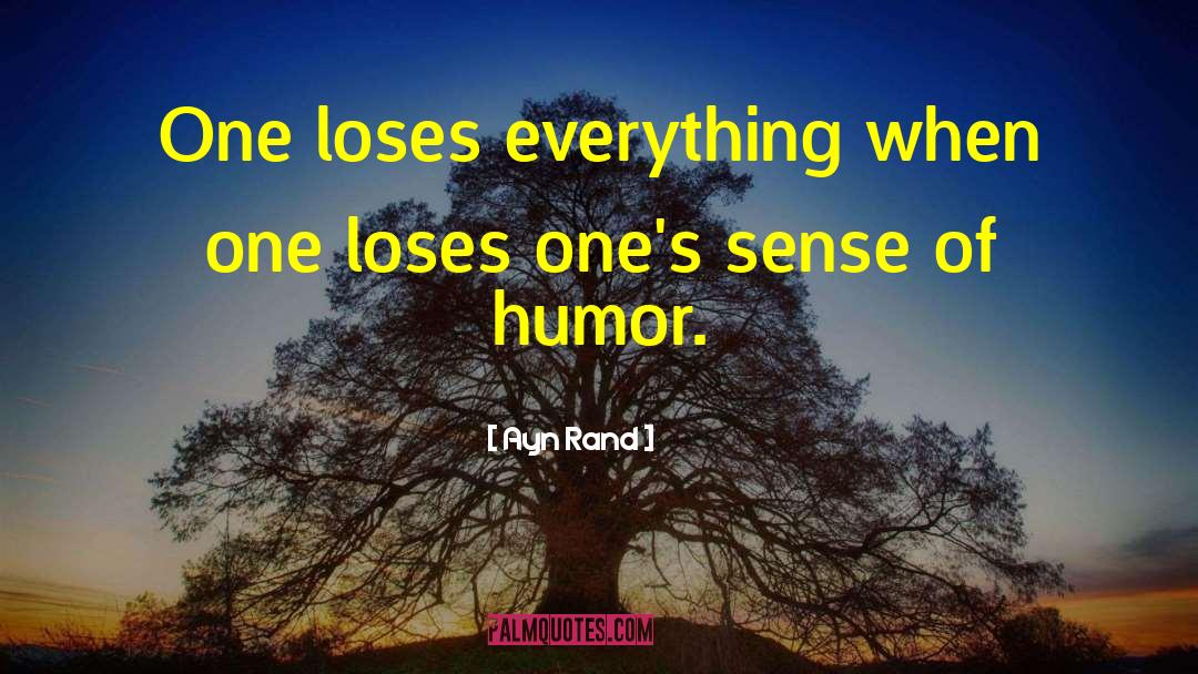 Dry Sense Of Humor quotes by Ayn Rand