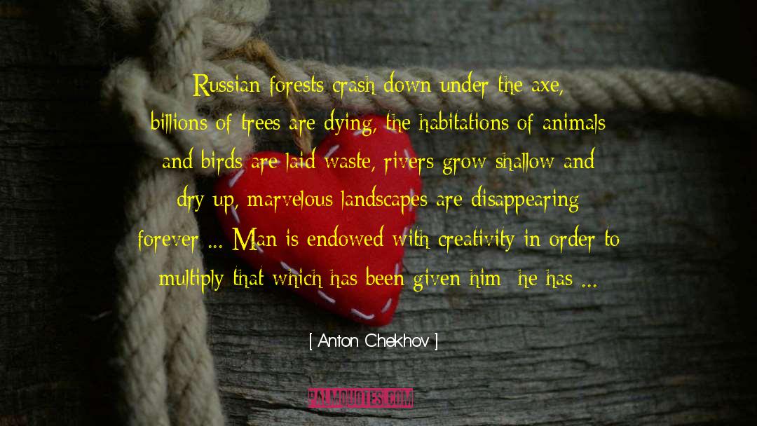 Dry Up quotes by Anton Chekhov