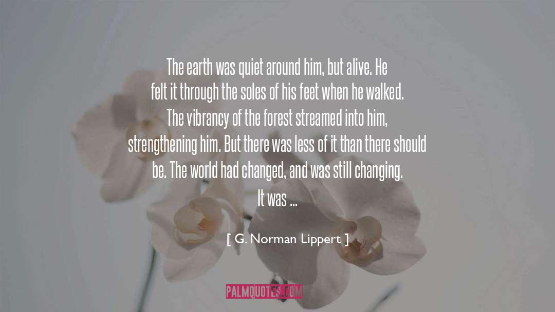 Dryads quotes by G. Norman Lippert