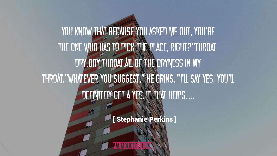 Dryness quotes by Stephanie Perkins