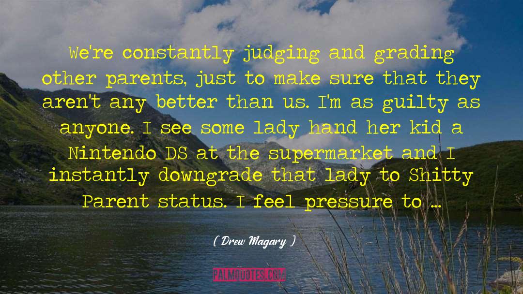 Ds quotes by Drew Magary