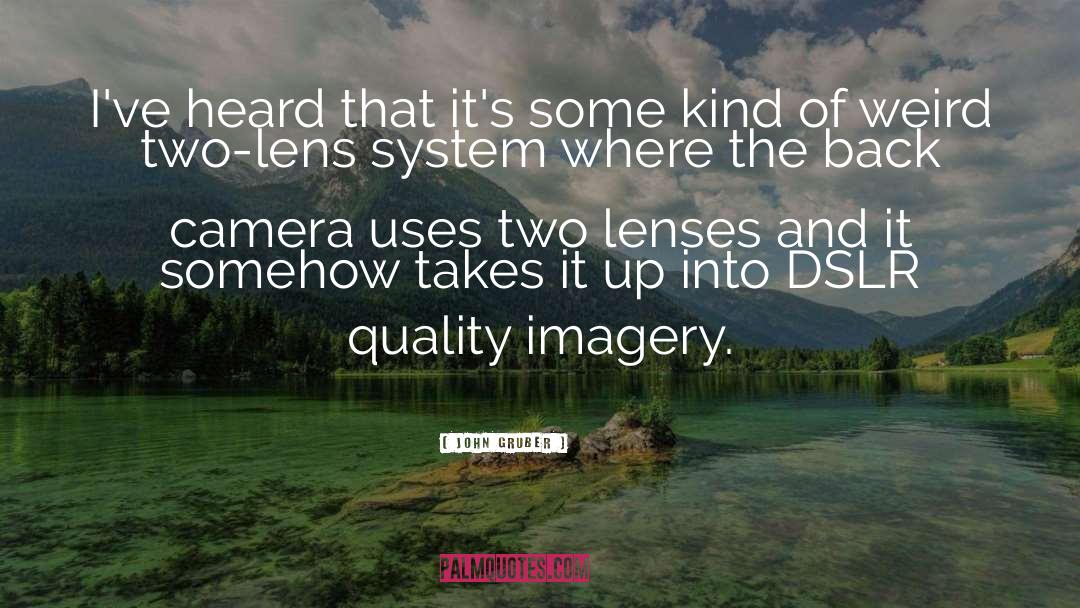 Dslr quotes by John Gruber