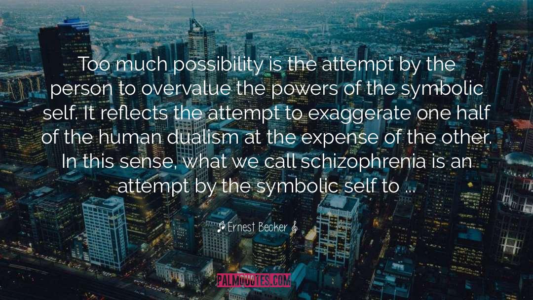 Dualism quotes by Ernest Becker